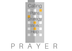 Prayer is the foundation for the fulfillment of our calling.